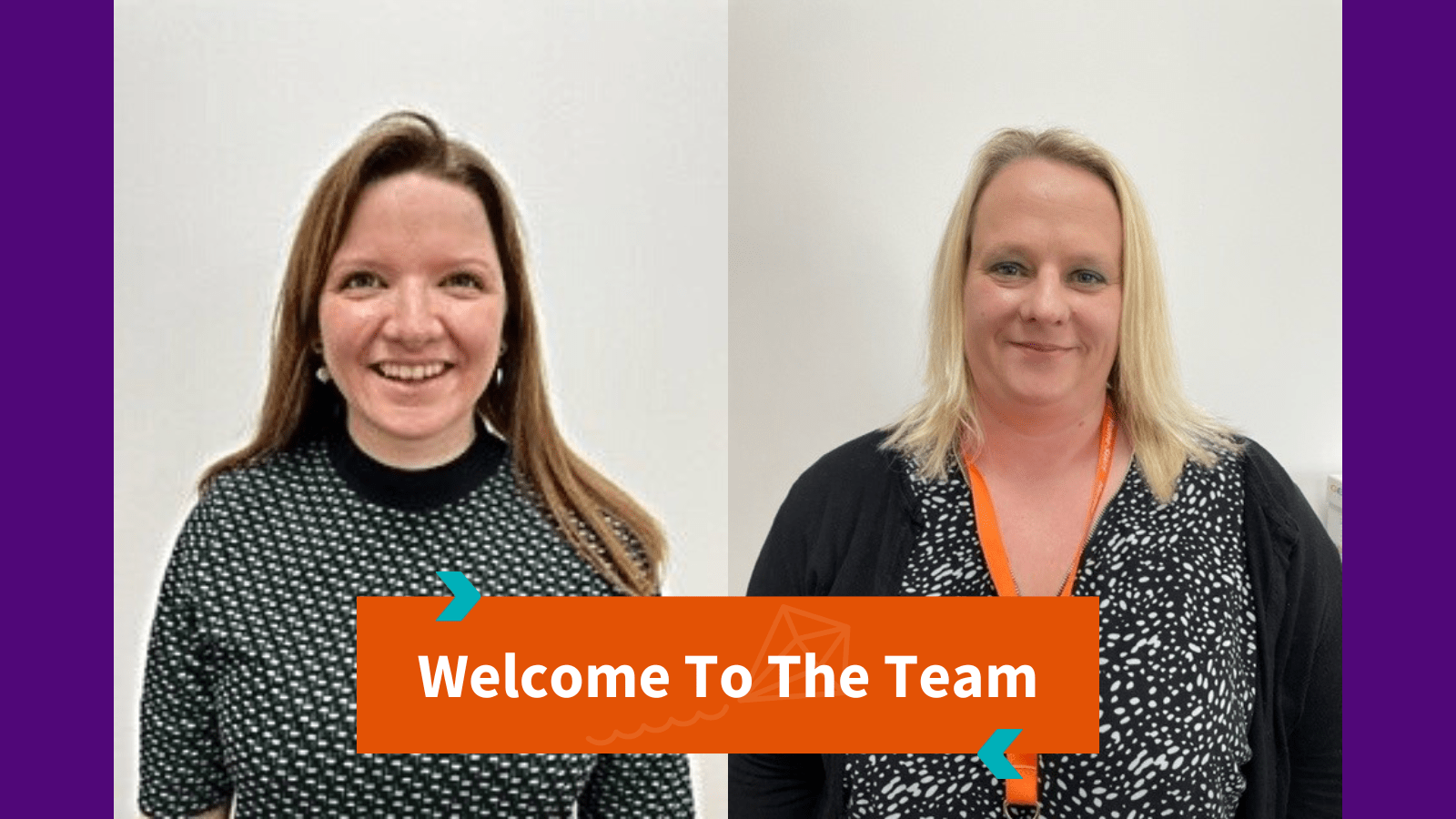 Welcome to the team Sarah & Louise