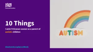 10 Things I wish I’d known sooner (as a parent of autistic children)​